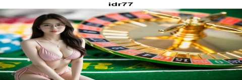 Event Khusus di idr77: Kesempatan Emas Bagi Pemain Kasino Online